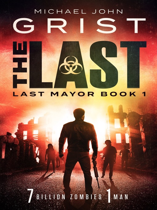 Title details for The Last (Last Mayor 1) by Michael John Grist - Available